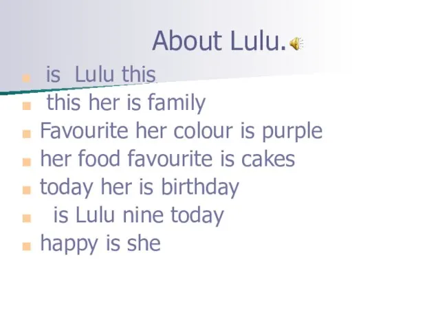 About Lulu. is Lulu this this her is family Favourite her