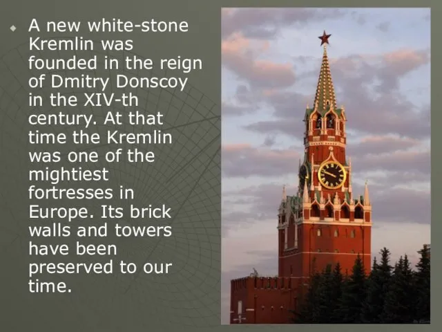 A new white-stone Kremlin was founded in the reign of Dmitry