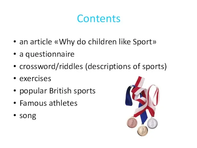 Contents an article «Why do children like Sport» a questionnaire crossword/riddles