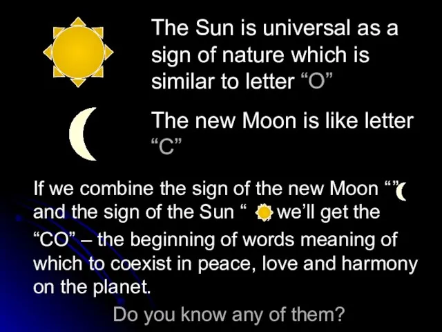 The Sun is universal as a sign of nature which is