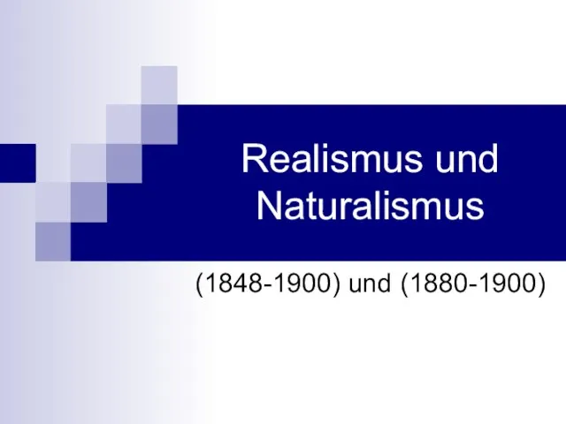 Realismus und Naturalismus (1848-1900) und (1880-1900)