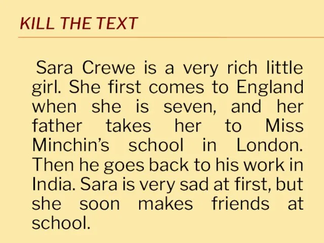 Kill the text Sara Crewe is a very rich little girl.