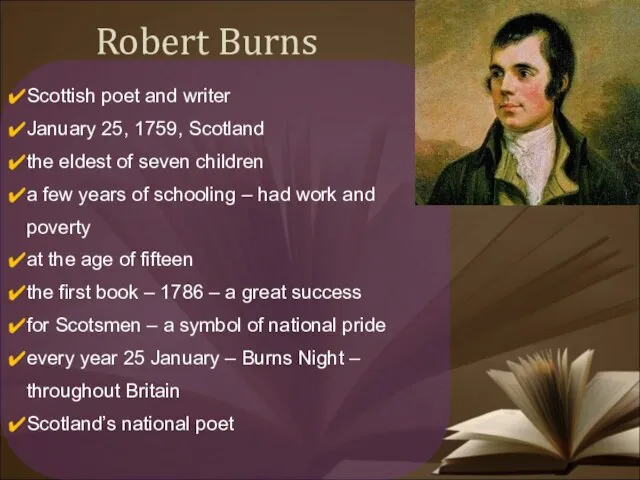 Robert Burns Scottish poet and writer January 25, 1759, Scotland the