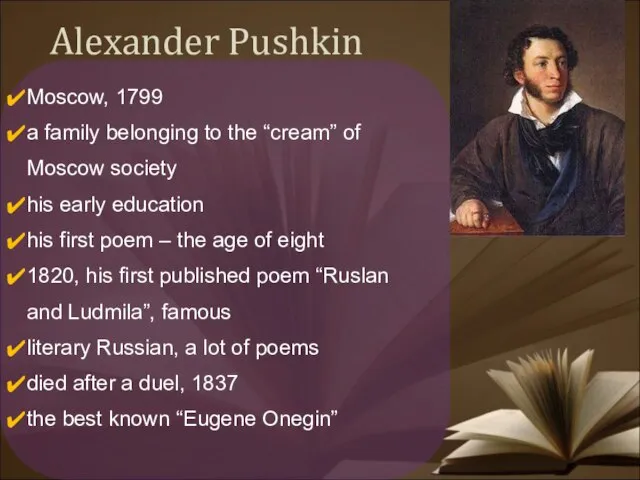 Alexander Pushkin Moscow, 1799 a family belonging to the “cream” of