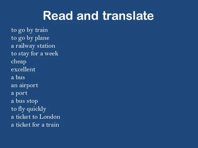 Read and translate to go by train to go by plane