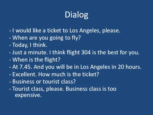 Dialog - I would like a ticket to Los Angeles, please.