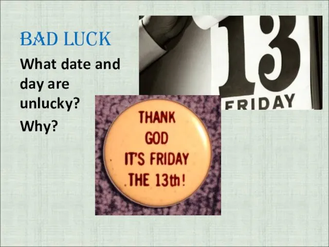 bad luck What date and day are unlucky? Why?