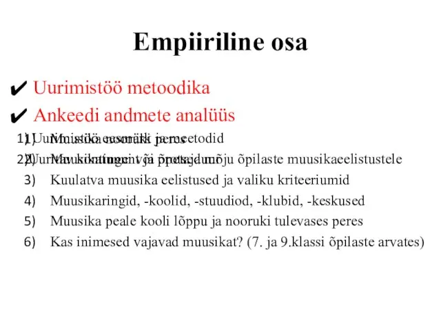 Empiiriline osa Muusika nooruki peres Muusikatunni või õpetaja mõju õpilaste muusikaeelistustele