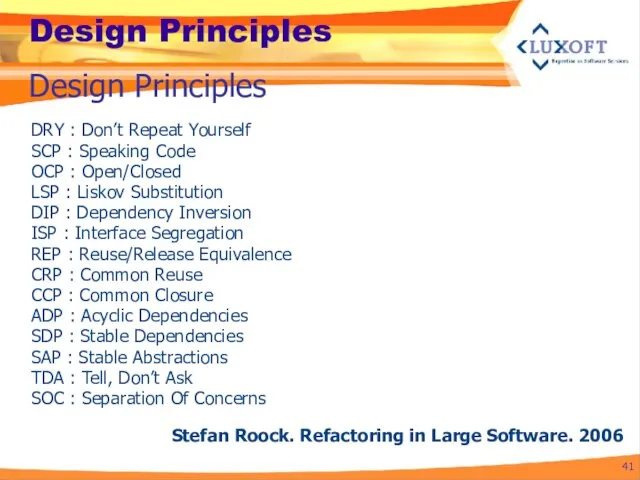 Design Principles Design Principles DRY : Don’t Repeat Yourself SCP :