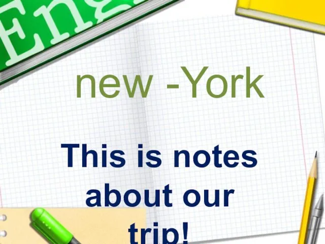 new -York This is notes about our trip!