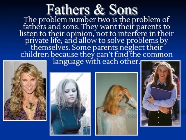 The problem number two is the problem of fathers and sons.