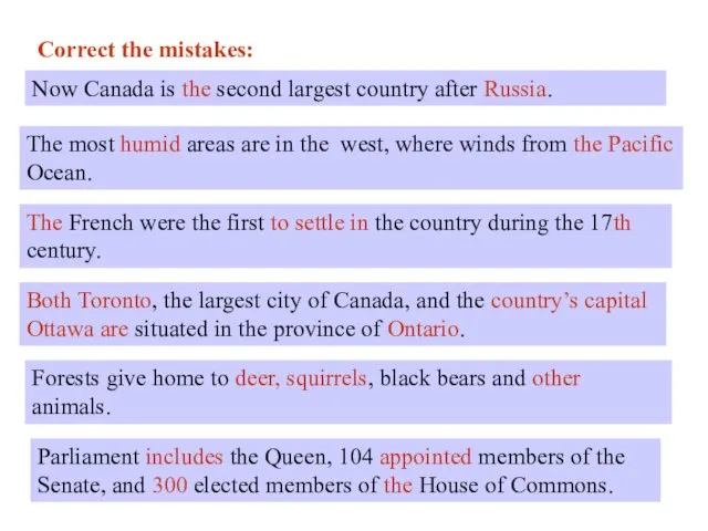 Correct the mistakes: Now Canada is second largest country after Norway.