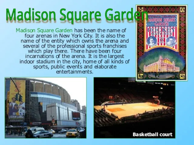 Madison Square Garden has been the name of four arenas in