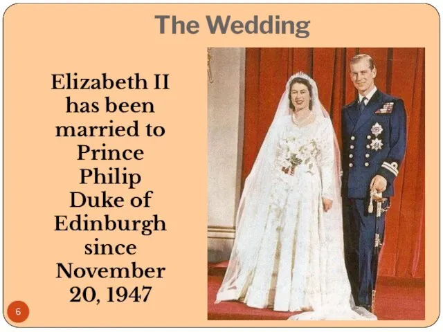 The Wedding Elizabeth II has been married to Prince Philip Duke