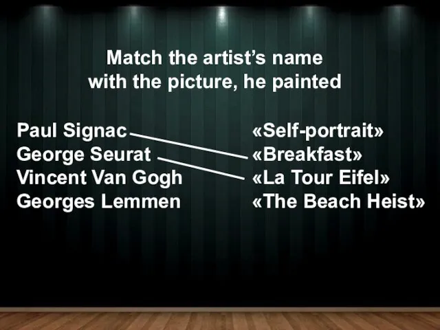 Match the artist’s name with the picture, he painted Paul Signac