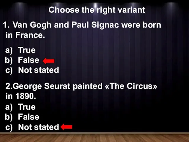 Choose the right variant Van Gogh and Paul Signac were born