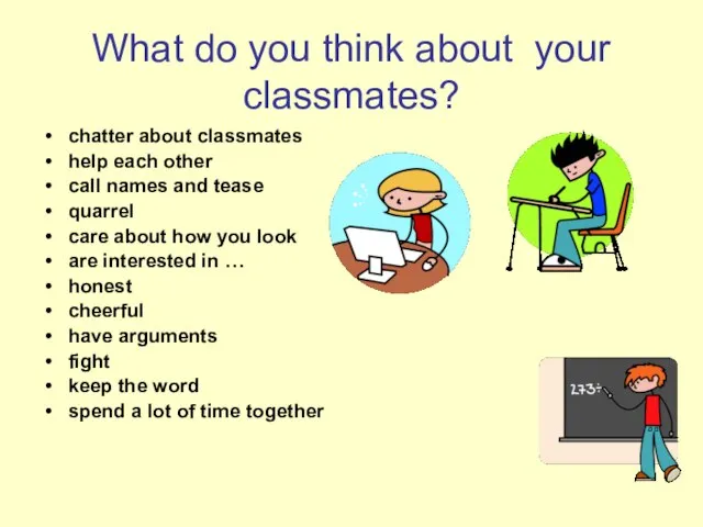 What do you think about your classmates? chatter about classmates help