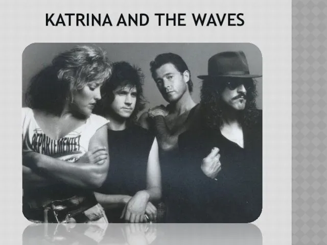 Katrina and The Waves