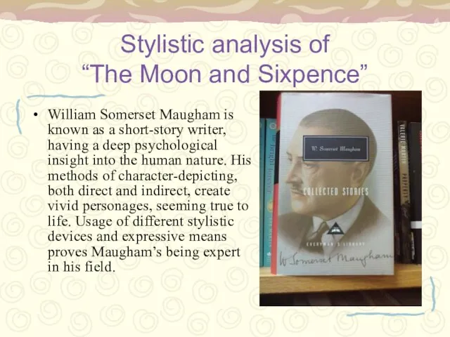 Stylistic analysis of “The Moon and Sixpence” William Somerset Maugham is