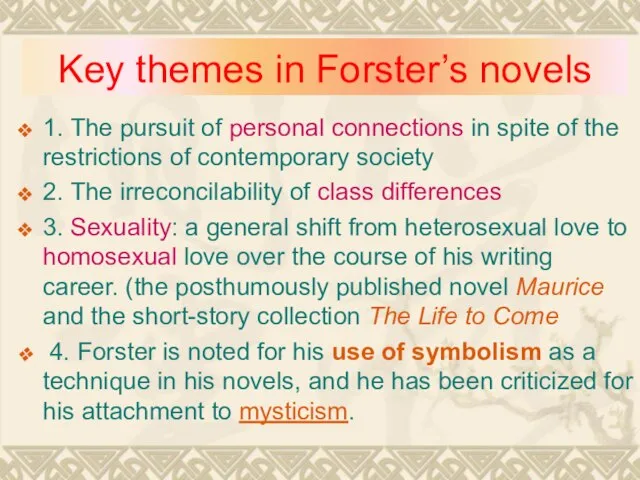 Key themes in Forster’s novels 1. The pursuit of personal connections