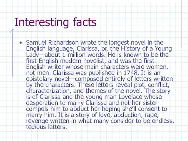 Interesting facts Samuel Richardson wrote the longest novel in the English