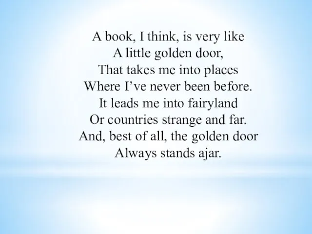 A book, I think, is very like A little golden door,