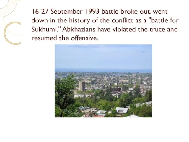 16-27 September 1993 battle broke out, went down in the history