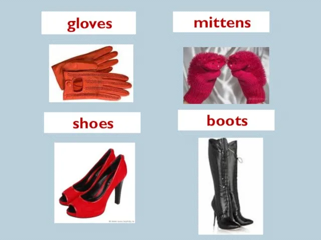 gloves mittens shoes boots