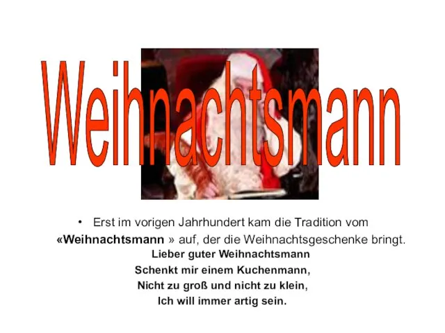 Erst im vorigen Jahrhundert kam die Tradition vom «Weihnachtsmann » auf,