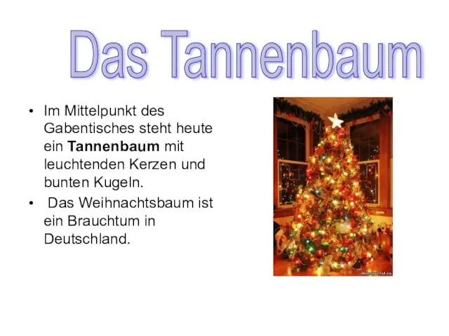 Im Mittelpunkt des Gabentisches steht heute ein Tannenbaum mit leuchtenden Kerzen