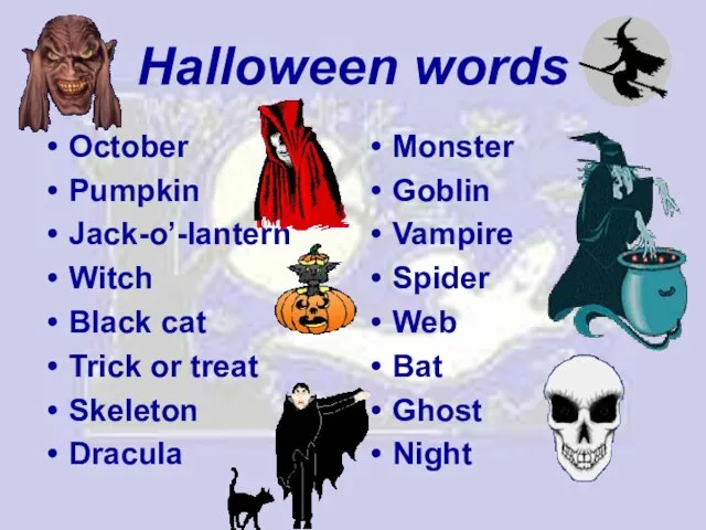 Halloween words October Pumpkin Jack-o’-lantern Witch Black cat Trick or treat