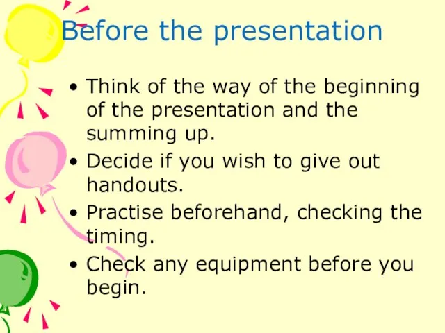 Before the presentation Think of the way of the beginning of