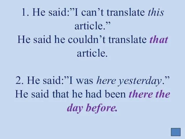 1. He said:”I can’t translate this article.” He said he couldn’t