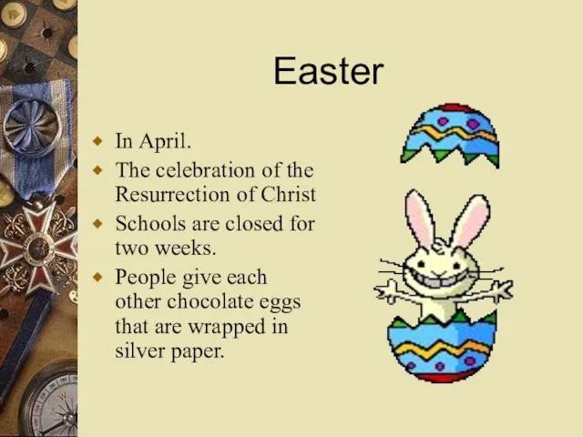 Easter In April. The celebration of the Resurrection of Christ Schools