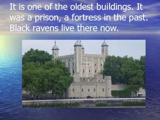 It is one of the oldest buildings. It was a prison,