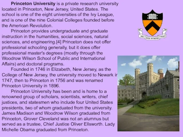 Princeton University is a private research university located in Princeton, New