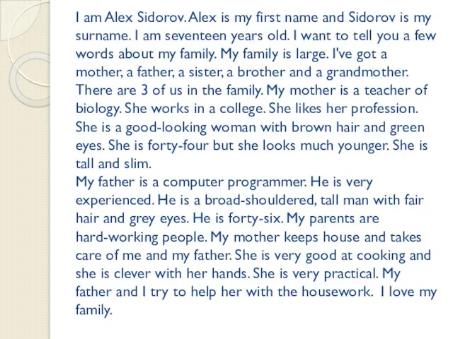 I am Alex Sidorov. Alex is my first name and Sidorov