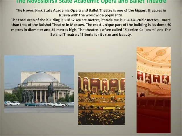 The Novosibirsk State Academic Opera and Ballet Theatre The Novosibirsk State