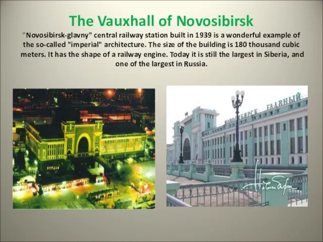 The Vauxhall of Novosibirsk "Novosibirsk-glavny" central railway station built in 1939