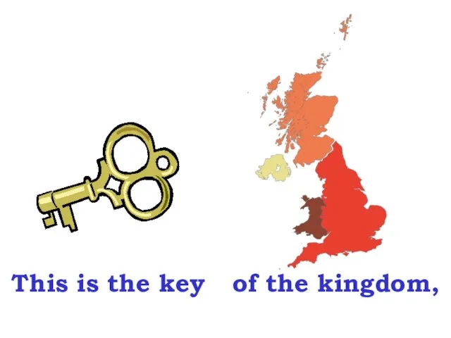 This is the key of the kingdom,