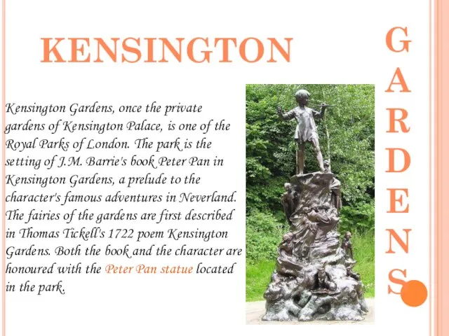Kensington Gardens, once the private gardens of Kensington Palace, is one