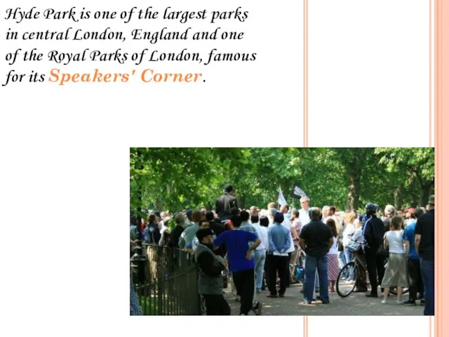 Hyde Park is one of the largest parks in central London,