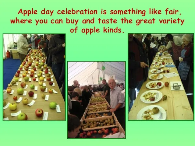 Apple day celebration is something like fair, where you can buy