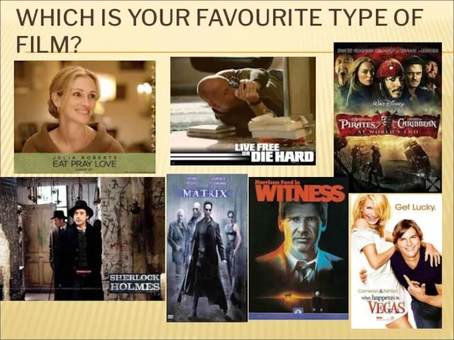 WHICH IS YOUR FAVOURITE TYPE OF FILM?