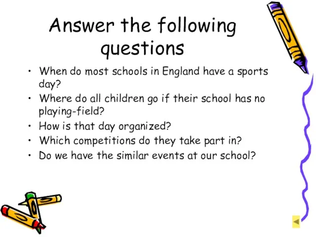 Answer the following questions When do most schools in England have