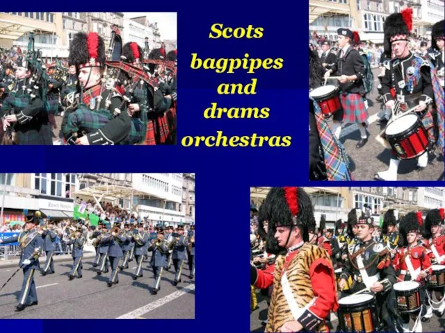 Scots bagpipes and drams orchestras