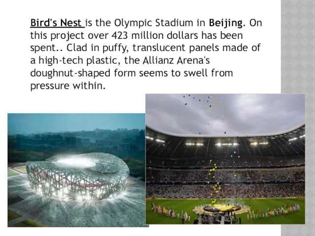 Bird's Nest is the Olympic Stadium in Beijing. On this project