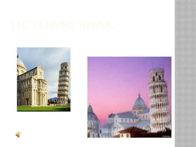 The Leading tower.