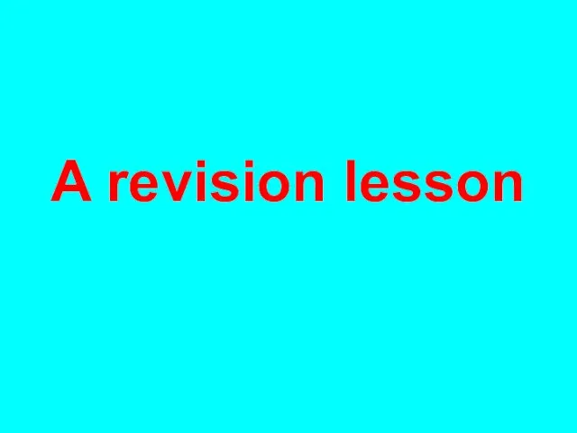 A revision lesson