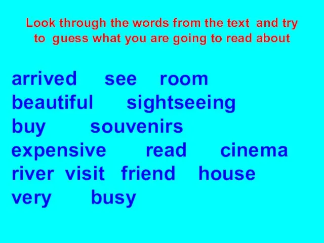 Look through the words from the text and try to guess